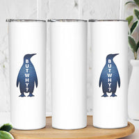 But Why Penguin Skinny Tumbler Funny Nihilist Hiking Meme