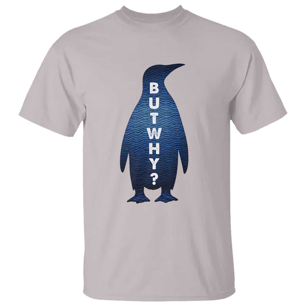 But Why Penguin T Shirt Funny Nihilist Hiking Meme