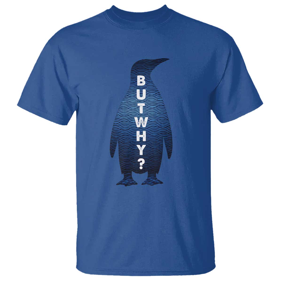 But Why Penguin T Shirt Funny Nihilist Hiking Meme