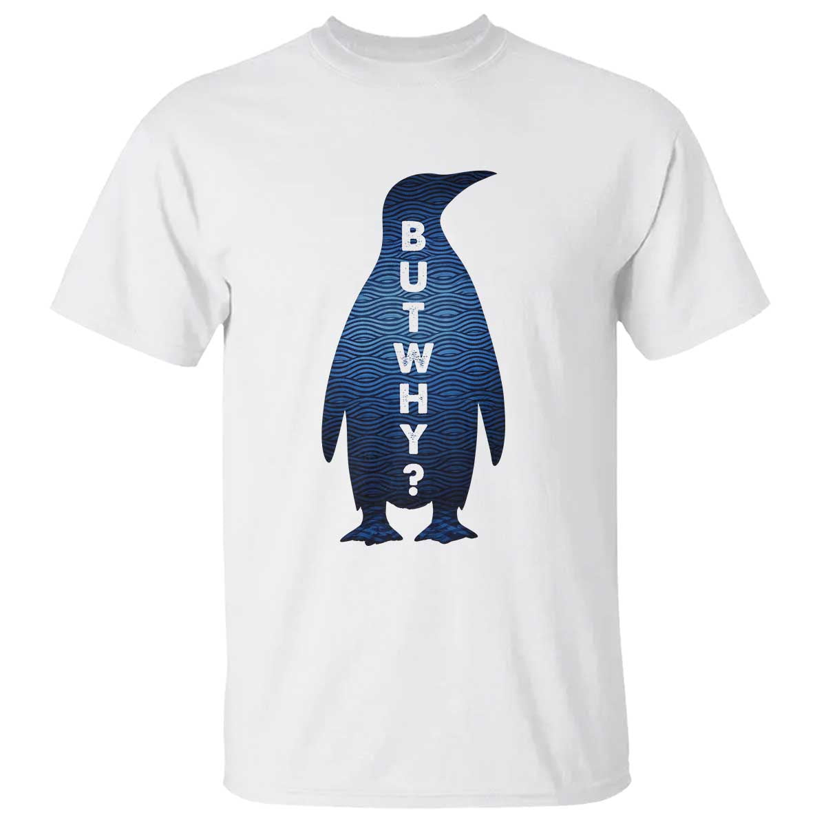 But Why Penguin T Shirt Funny Nihilist Hiking Meme