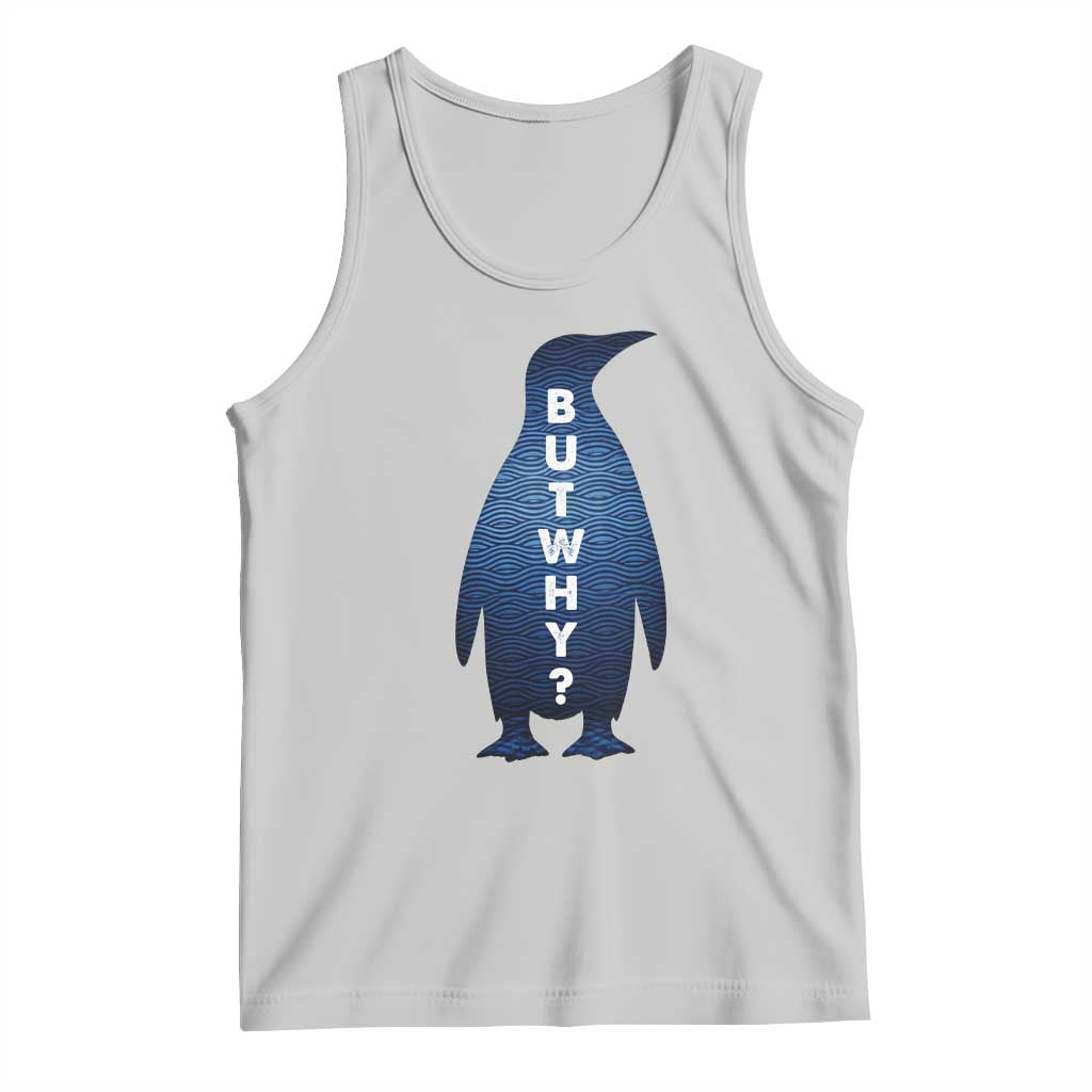 But Why Penguin Tank Top Funny Nihilist Hiking Meme
