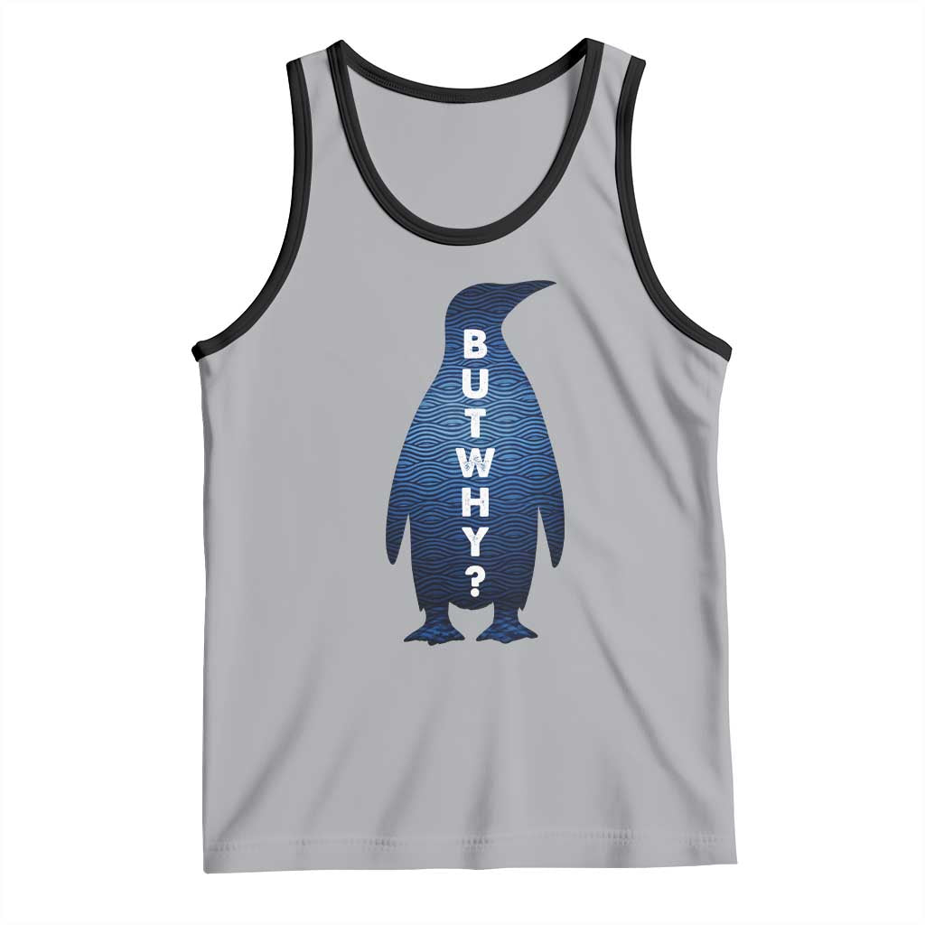 But Why Penguin Tank Top Funny Nihilist Hiking Meme