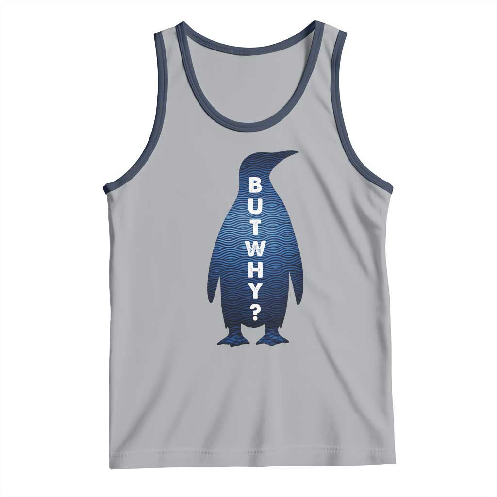 But Why Penguin Tank Top Funny Nihilist Hiking Meme