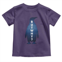 But Why Penguin Toddler T Shirt Funny Nihilist Hiking Meme