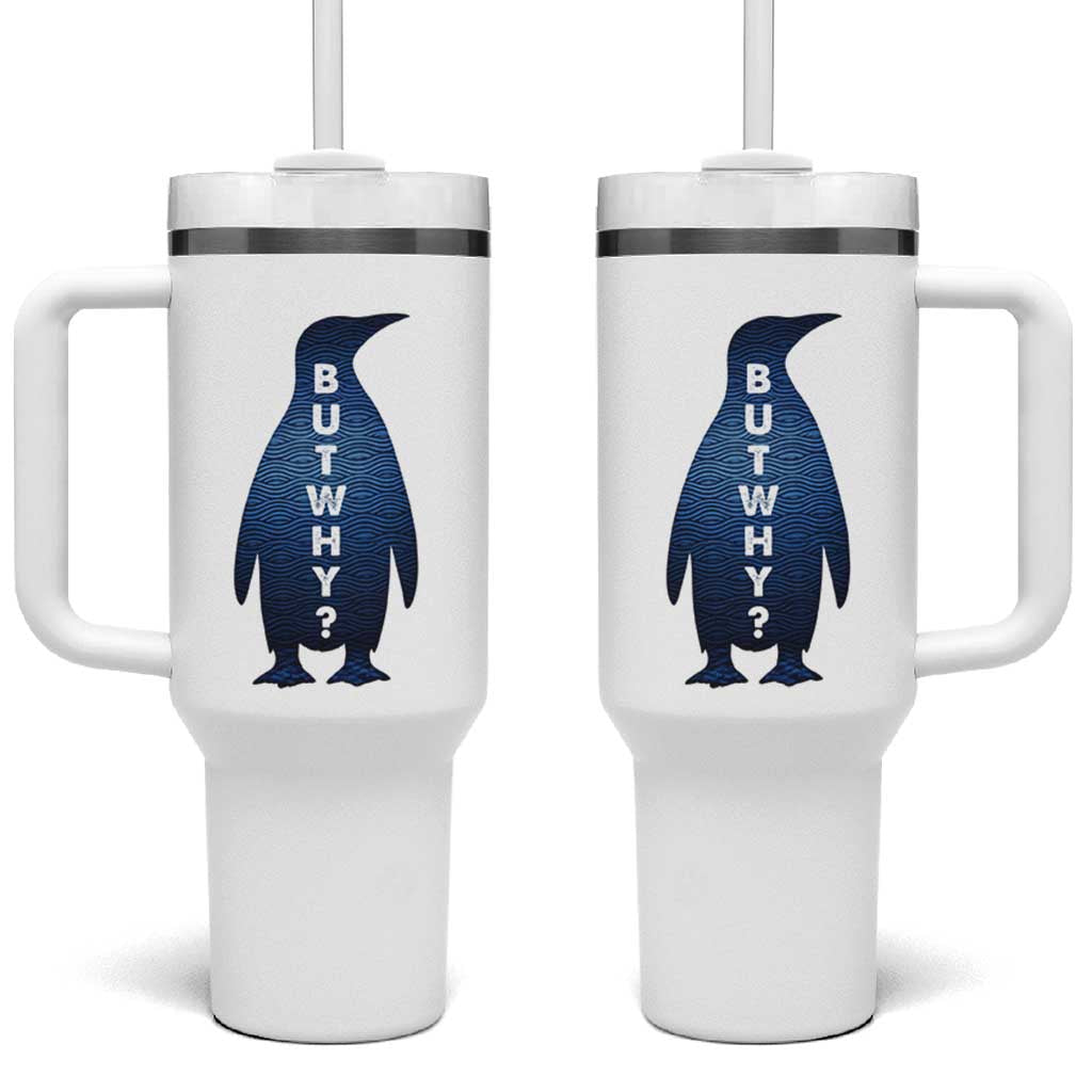 But Why Penguin Tumbler With Handle Funny Nihilist Hiking Meme