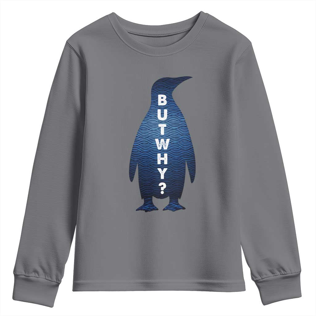 But Why Penguin Youth Sweatshirt Funny Nihilist Hiking Meme