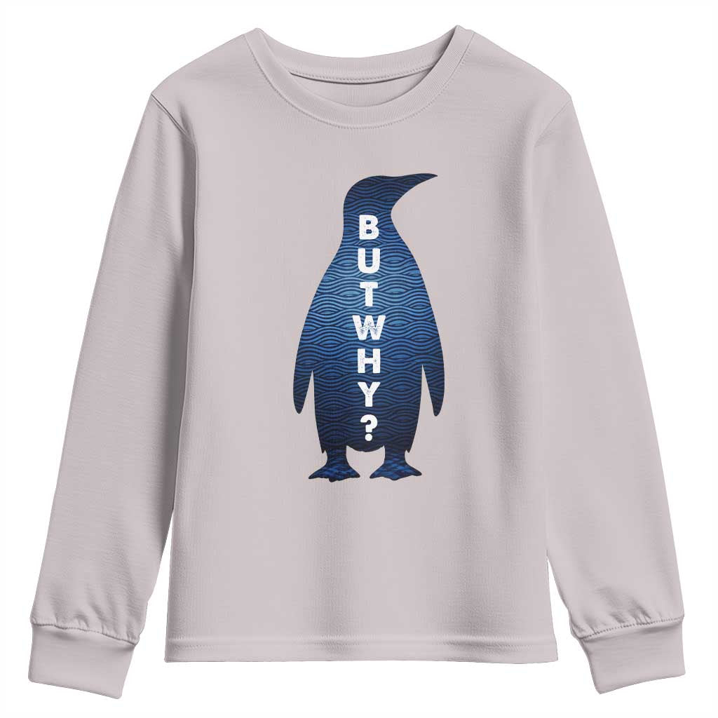 But Why Penguin Youth Sweatshirt Funny Nihilist Hiking Meme
