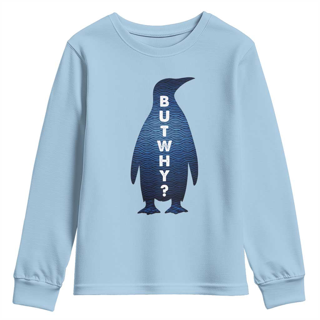 But Why Penguin Youth Sweatshirt Funny Nihilist Hiking Meme