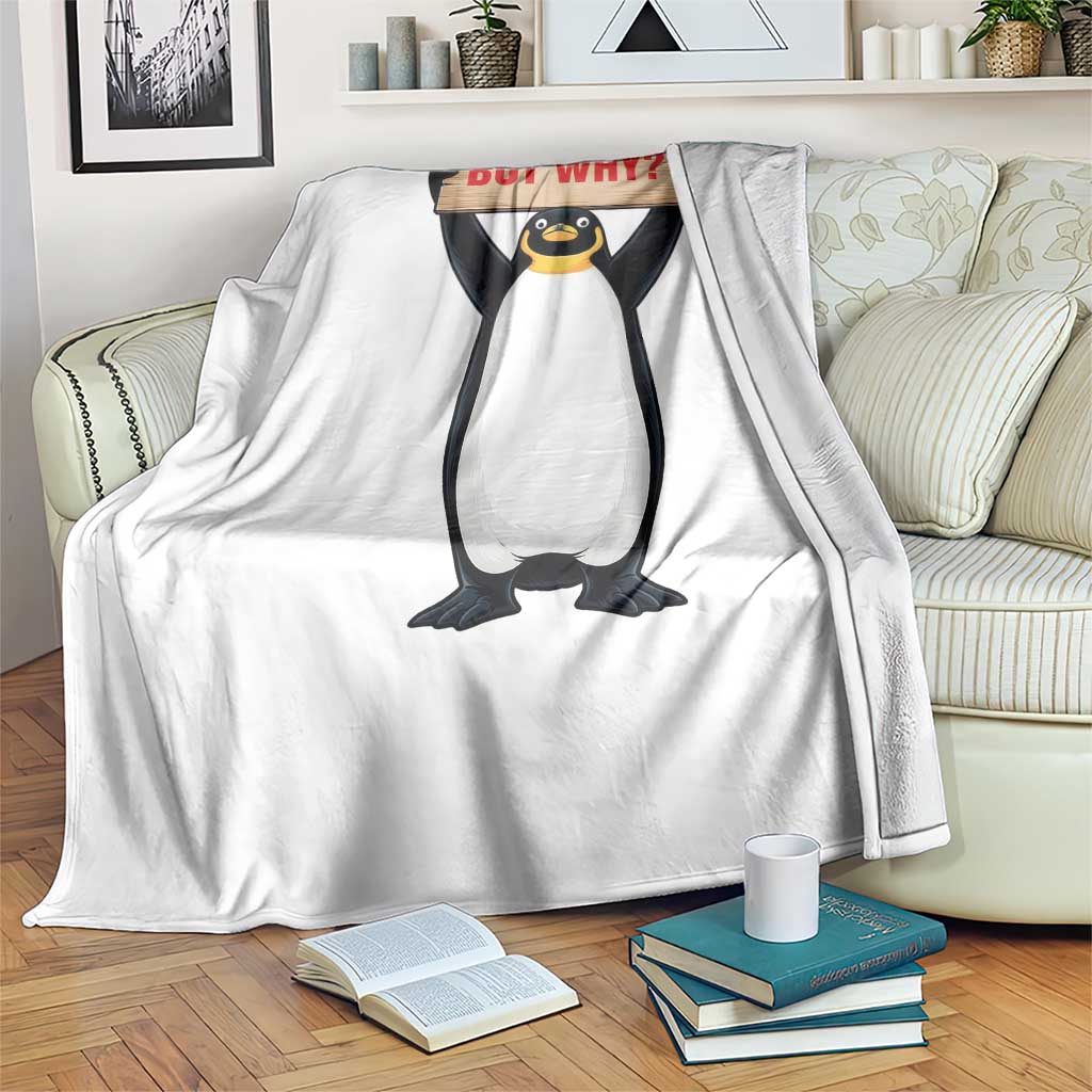 But Why Penguin Throw Blanket Funny Nihilist Penguin Hiking Meme