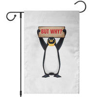 But Why Penguin Garden Flag Funny Nihilist Penguin Hiking Meme