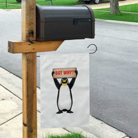 But Why Penguin Garden Flag Funny Nihilist Penguin Hiking Meme