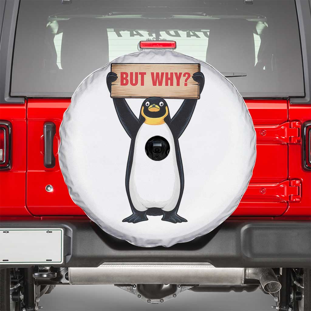 But Why Penguin Spare Tire Cover Funny Nihilist Penguin Hiking Meme