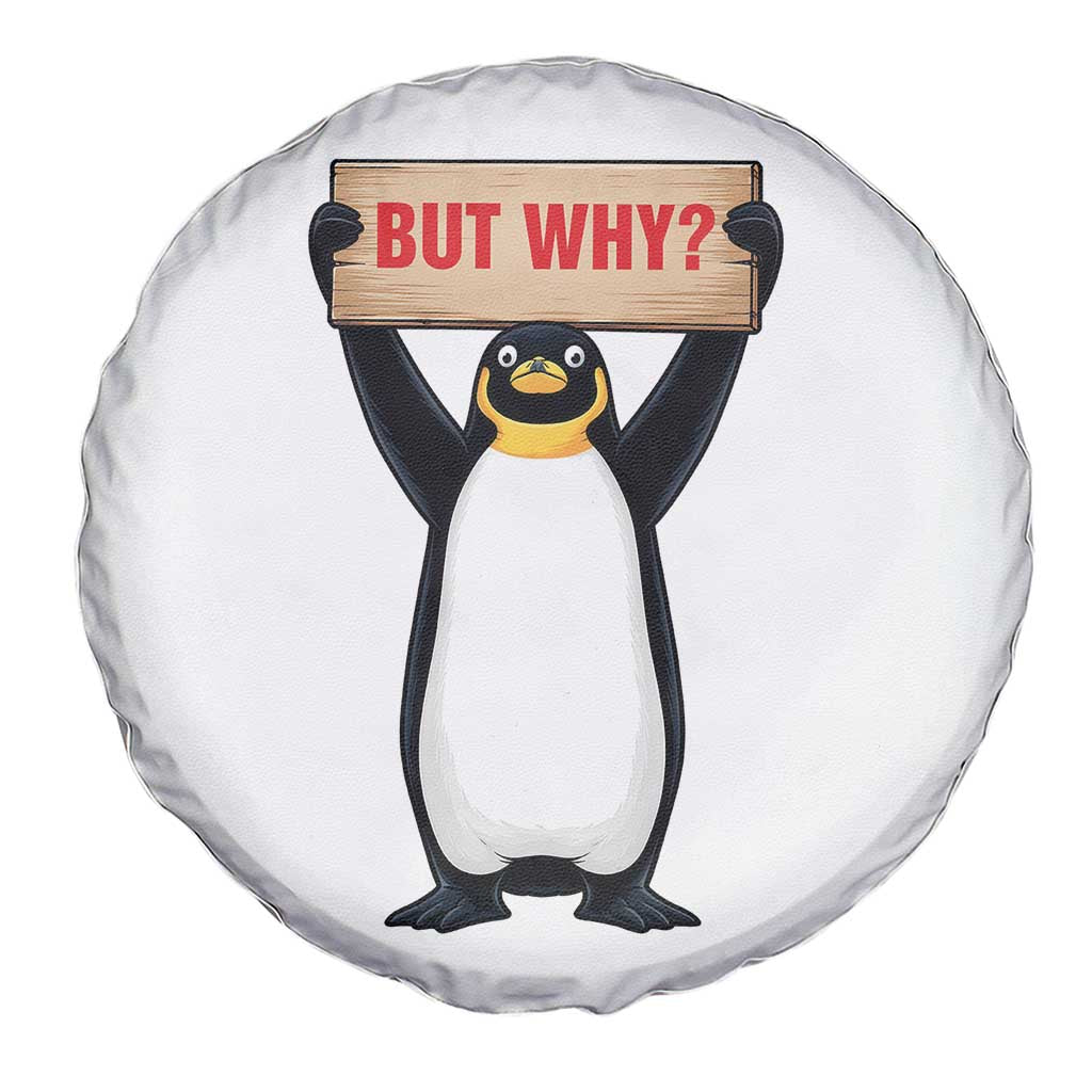But Why Penguin Spare Tire Cover Funny Nihilist Penguin Hiking Meme