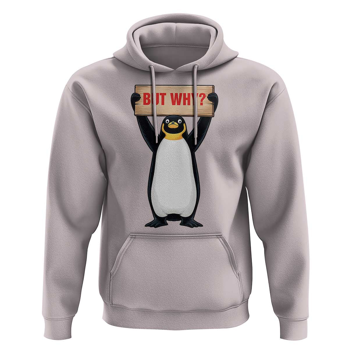 But Why Penguin Hoodie Funny Nihilist Penguin Hiking Meme