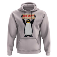 But Why Penguin Hoodie Funny Nihilist Penguin Hiking Meme