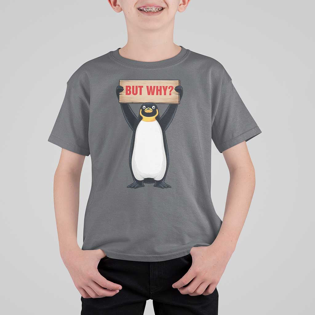 But Why Penguin T Shirt For Kid Funny Nihilist Penguin Hiking Meme