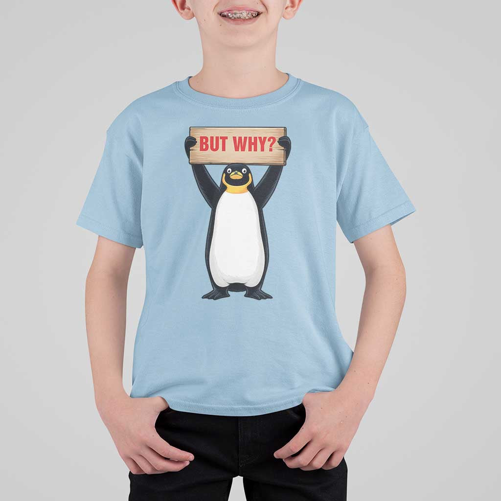 But Why Penguin T Shirt For Kid Funny Nihilist Penguin Hiking Meme