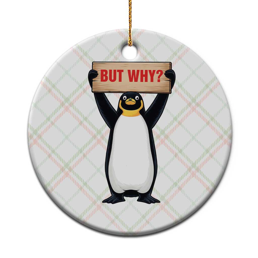 But Why Penguin Ceramic Ornament Funny Nihilist Penguin Hiking Meme
