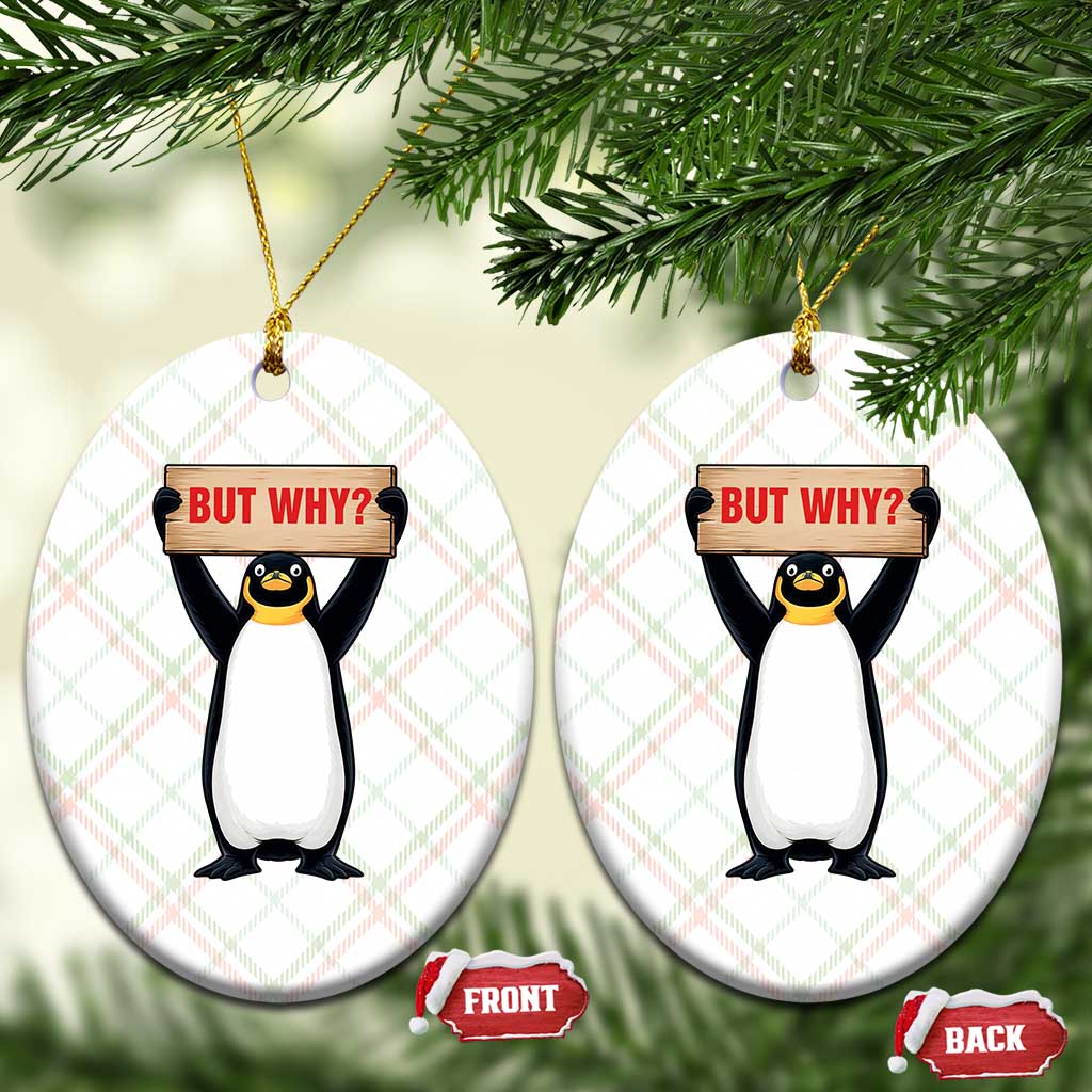 But Why Penguin Ceramic Ornament Funny Nihilist Penguin Hiking Meme