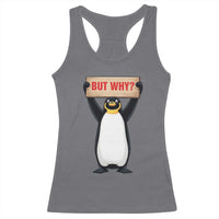 But Why Penguin Racerback Tank Top Funny Nihilist Penguin Hiking Meme