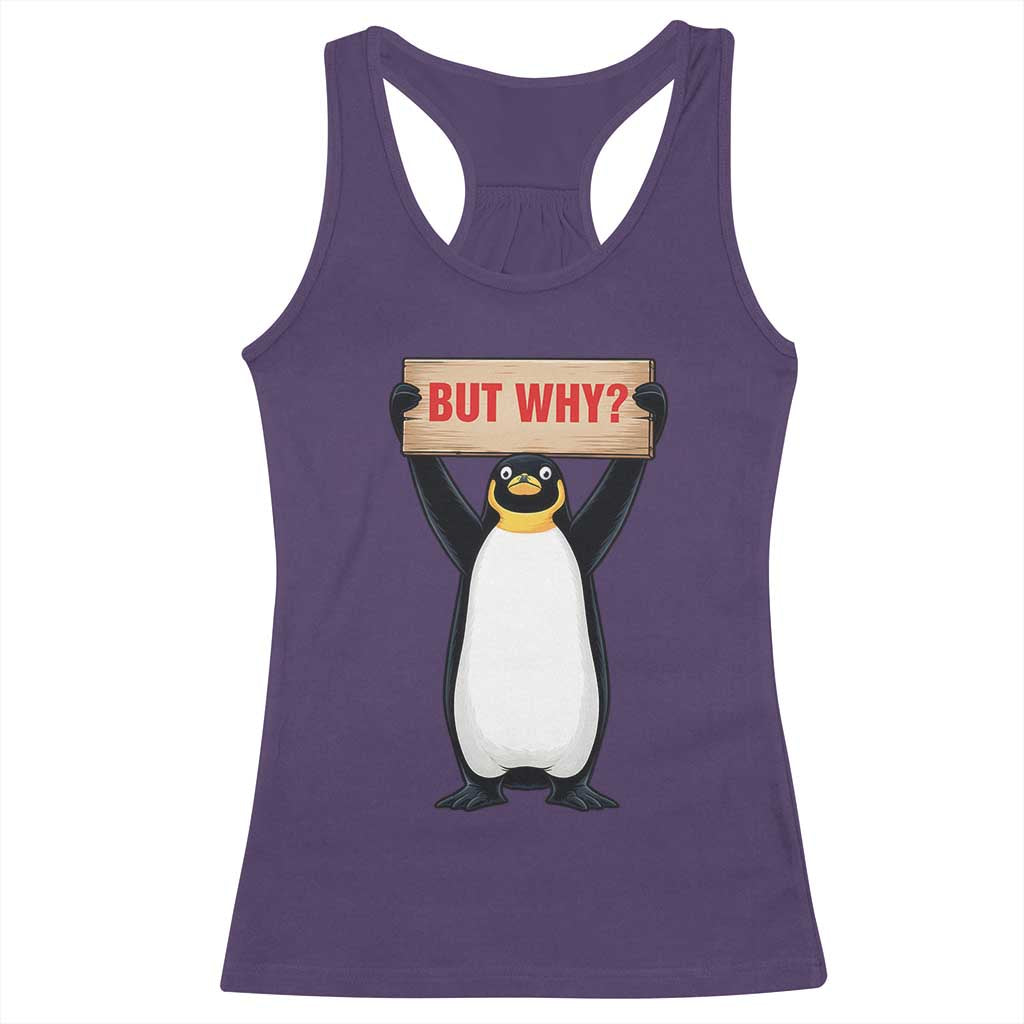 But Why Penguin Racerback Tank Top Funny Nihilist Penguin Hiking Meme