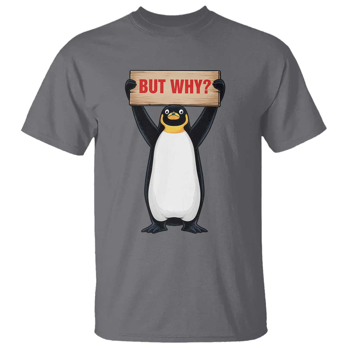 But Why Penguin T Shirt Funny Nihilist Penguin Hiking Meme