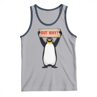 But Why Penguin Tank Top Funny Nihilist Penguin Hiking Meme