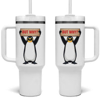 But Why Penguin Tumbler With Handle Funny Nihilist Penguin Hiking Meme