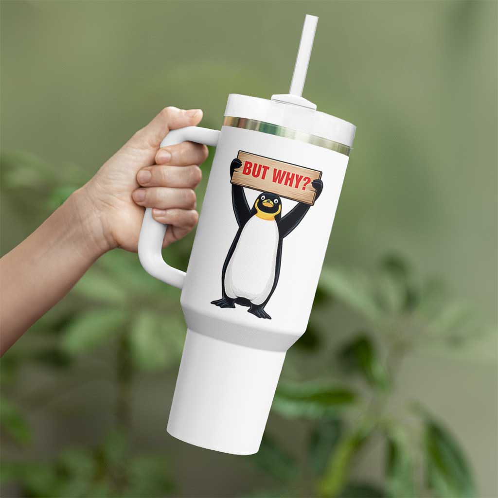 But Why Penguin Tumbler With Handle Funny Nihilist Penguin Hiking Meme