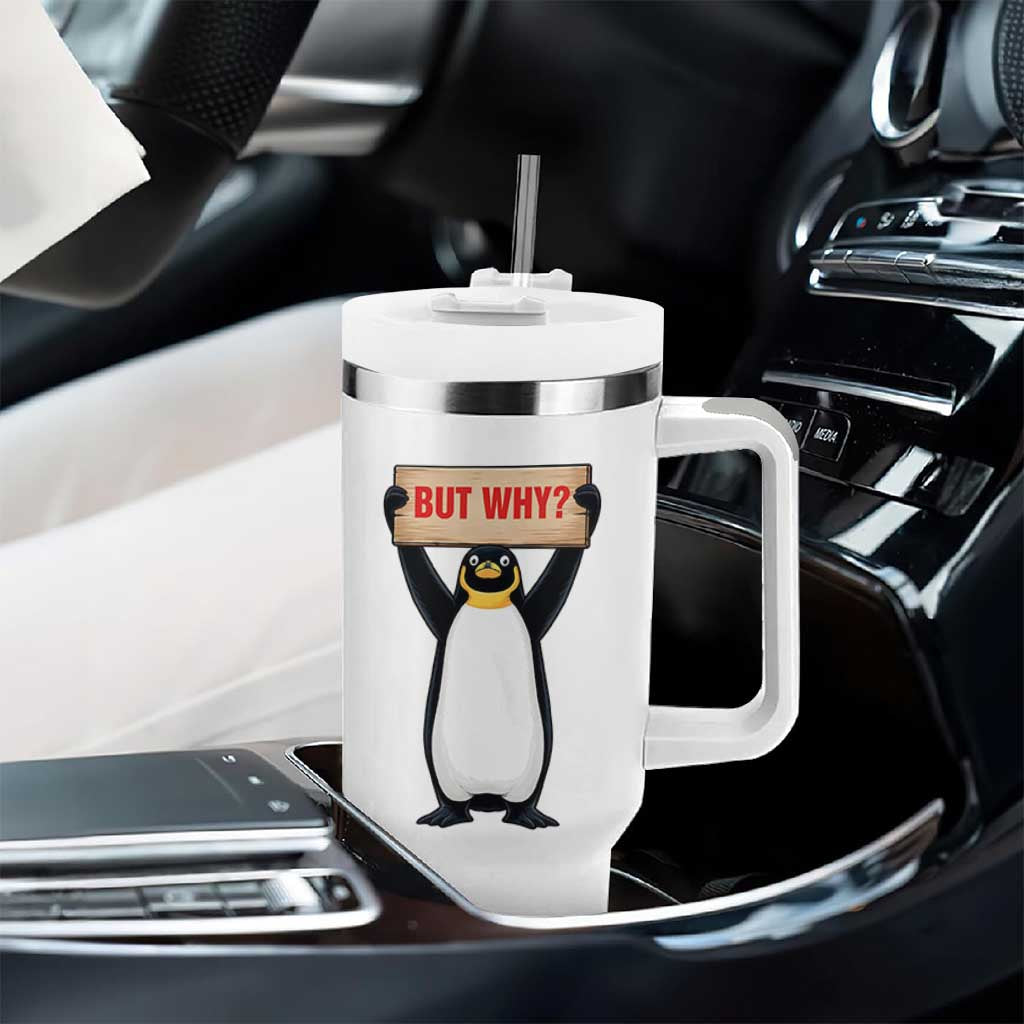 But Why Penguin Tumbler With Handle Funny Nihilist Penguin Hiking Meme