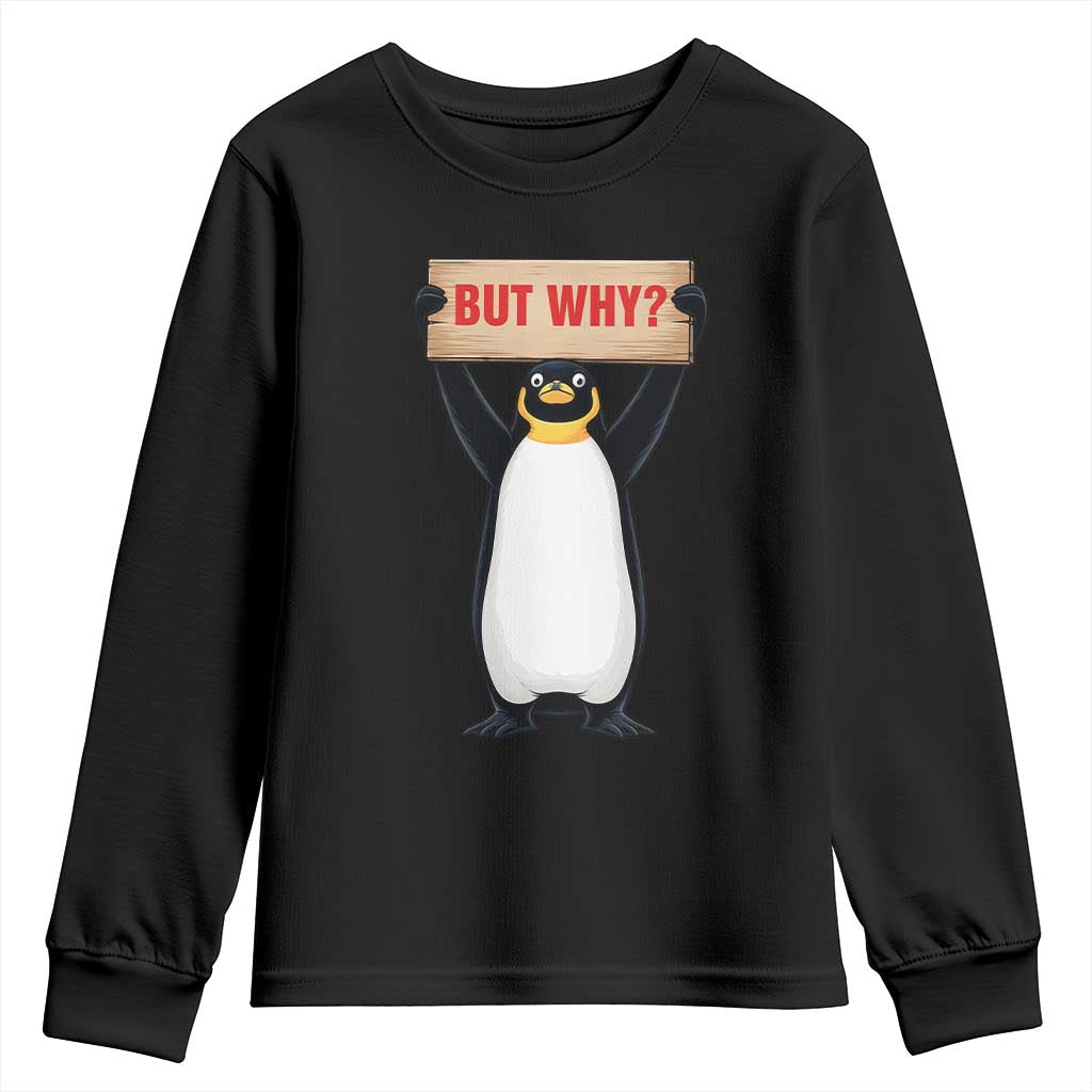 But Why Penguin Youth Sweatshirt Funny Nihilist Penguin Hiking Meme