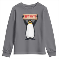 But Why Penguin Youth Sweatshirt Funny Nihilist Penguin Hiking Meme