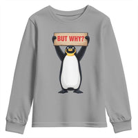 But Why Penguin Youth Sweatshirt Funny Nihilist Penguin Hiking Meme