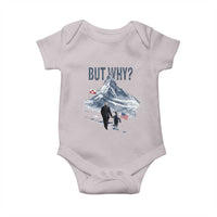 But Why Penguin Baby Onesie Head Towards The Mountains Penguin Meme