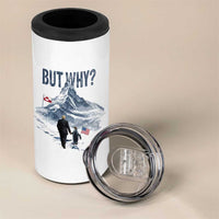 But Why Penguin 4 in 1 Can Cooler Tumbler Head Towards The Mountains Penguin Meme