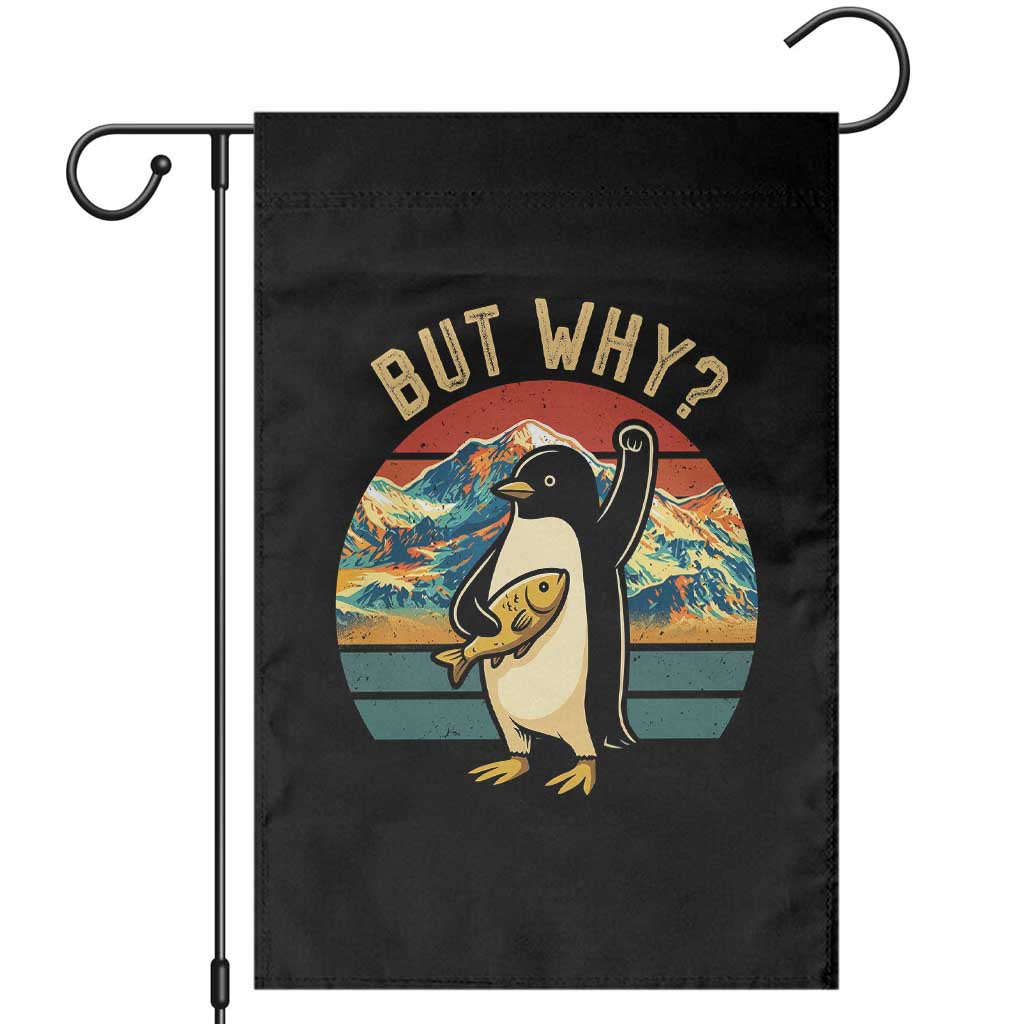 But Why Penguin Garden Flag Nihilist Penguin Mountain Hiking