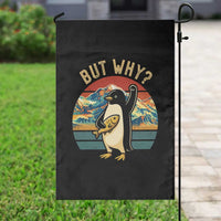 But Why Penguin Garden Flag Nihilist Penguin Mountain Hiking