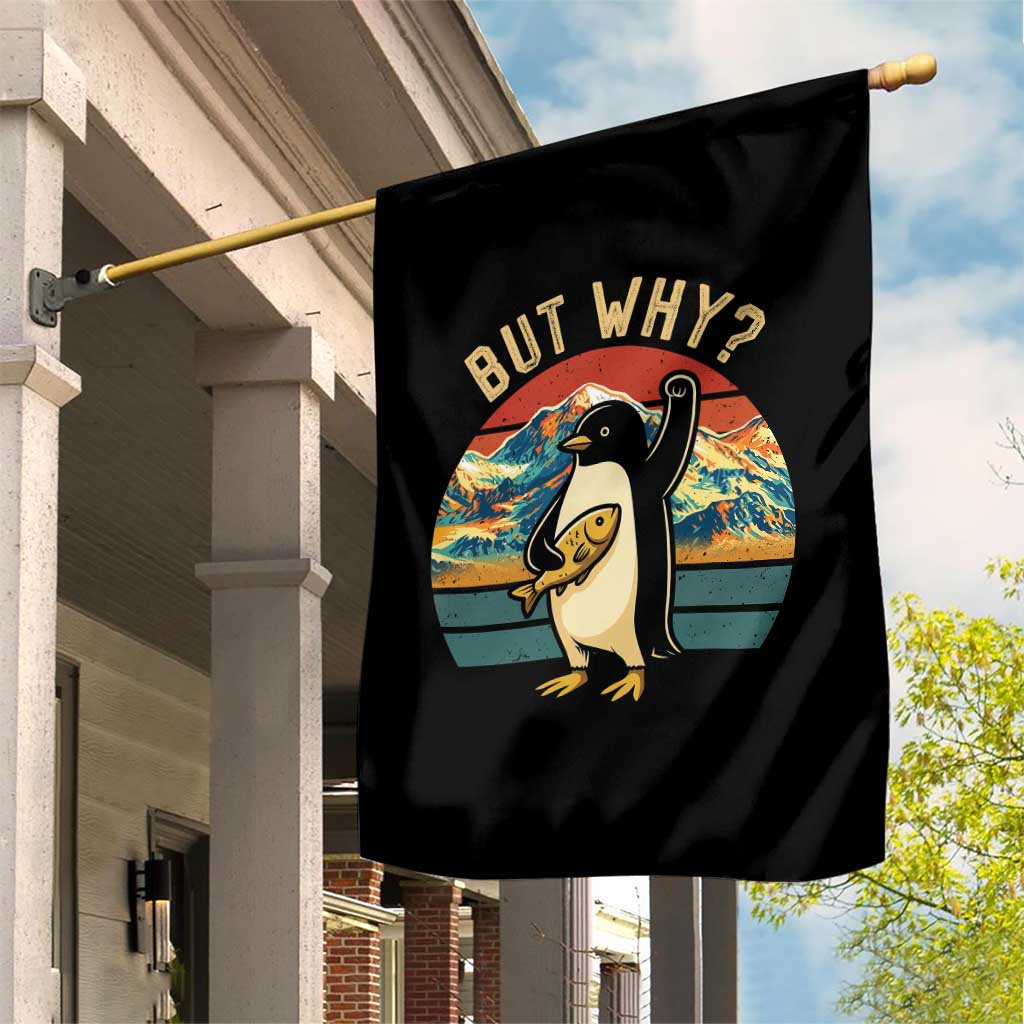 But Why Penguin Garden Flag Nihilist Penguin Mountain Hiking