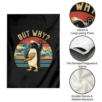 But Why Penguin Garden Flag Nihilist Penguin Mountain Hiking