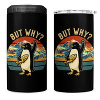But Why Penguin 4 in 1 Can Cooler Tumbler Nihilist Penguin Mountain Hiking