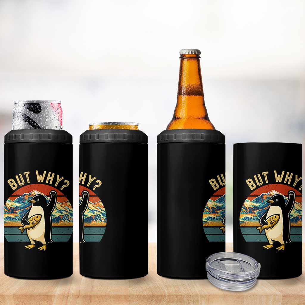 But Why Penguin 4 in 1 Can Cooler Tumbler Nihilist Penguin Mountain Hiking