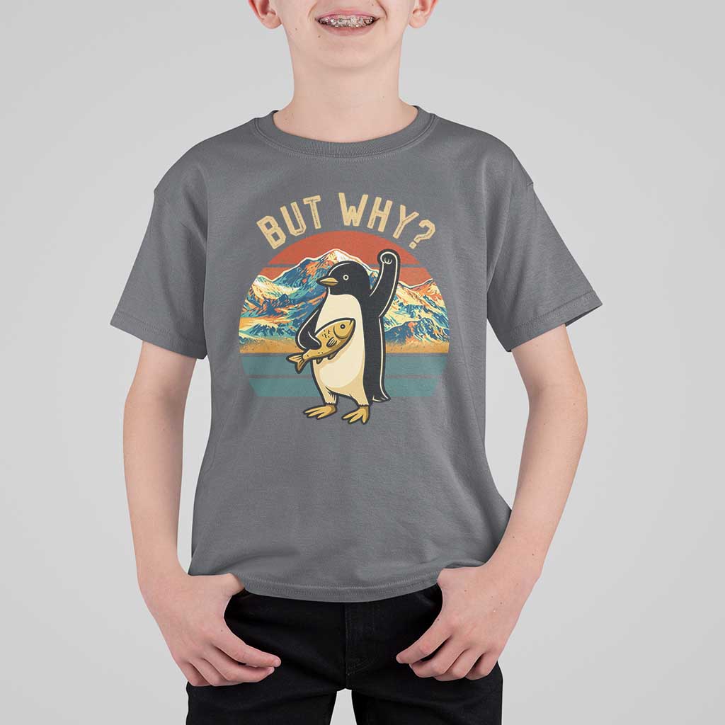 But Why Penguin T Shirt For Kid Nihilist Penguin Mountain Hiking
