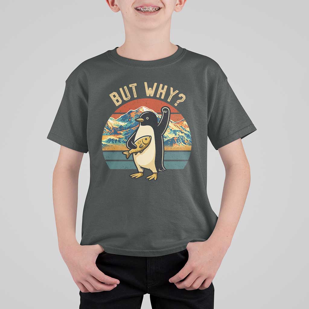 But Why Penguin T Shirt For Kid Nihilist Penguin Mountain Hiking