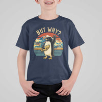 But Why Penguin T Shirt For Kid Nihilist Penguin Mountain Hiking
