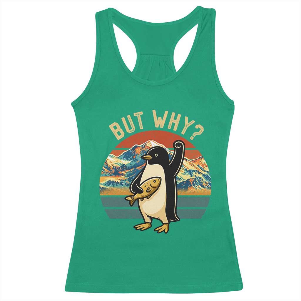 But Why Penguin Racerback Tank Top Nihilist Penguin Mountain Hiking