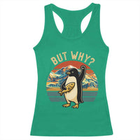 But Why Penguin Racerback Tank Top Nihilist Penguin Mountain Hiking