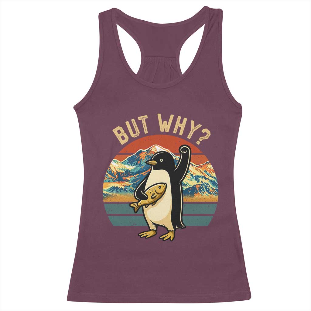 But Why Penguin Racerback Tank Top Nihilist Penguin Mountain Hiking