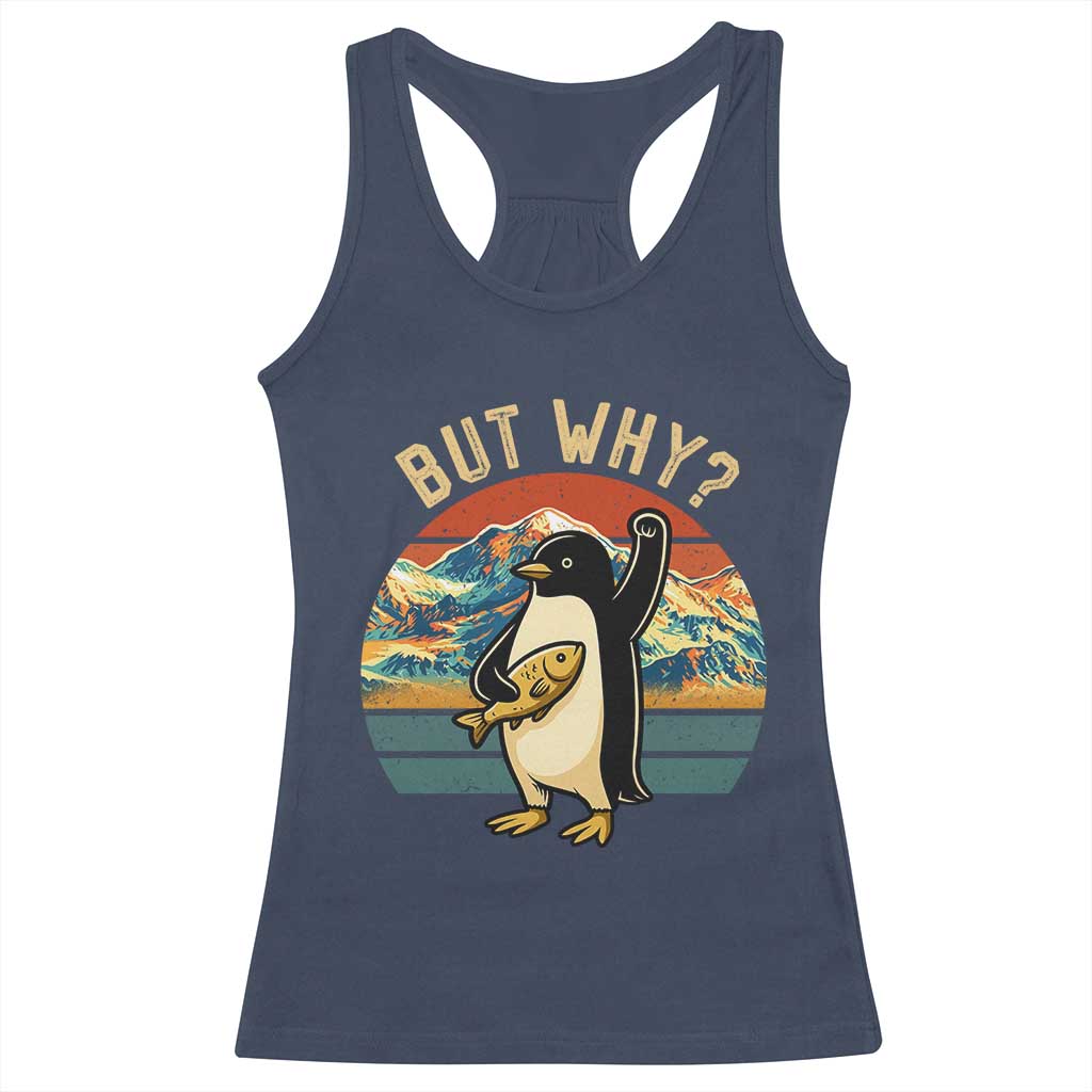 But Why Penguin Racerback Tank Top Nihilist Penguin Mountain Hiking