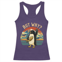 But Why Penguin Racerback Tank Top Nihilist Penguin Mountain Hiking