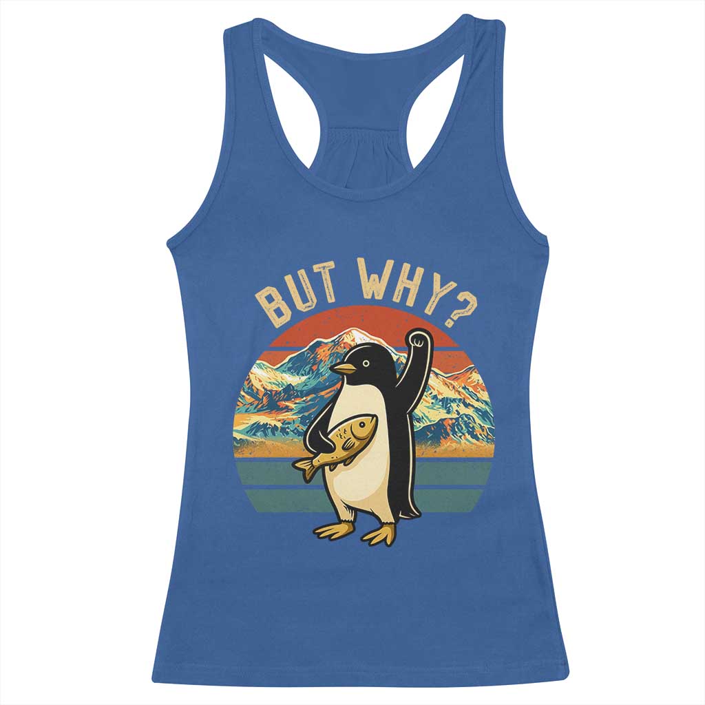 But Why Penguin Racerback Tank Top Nihilist Penguin Mountain Hiking